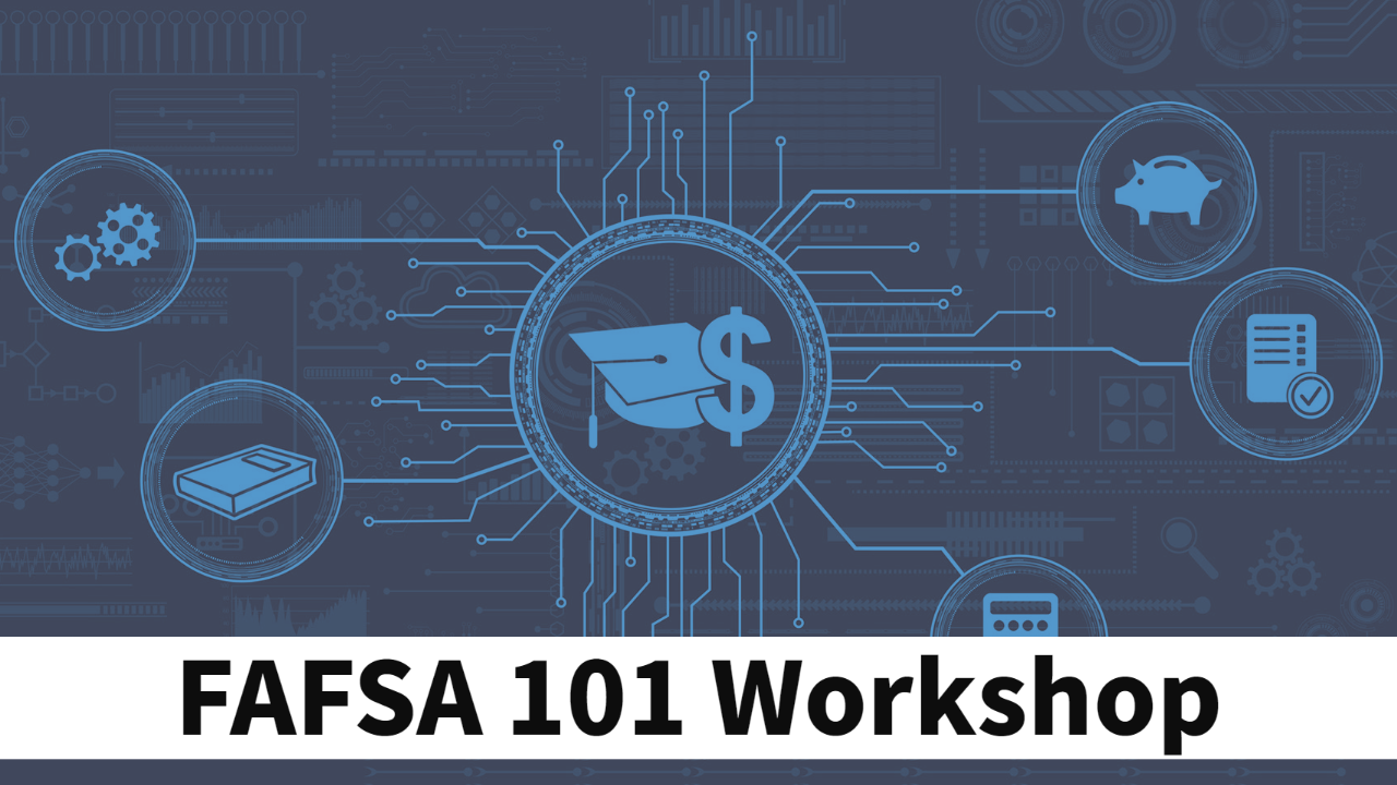 FAFSA 101 Workshop