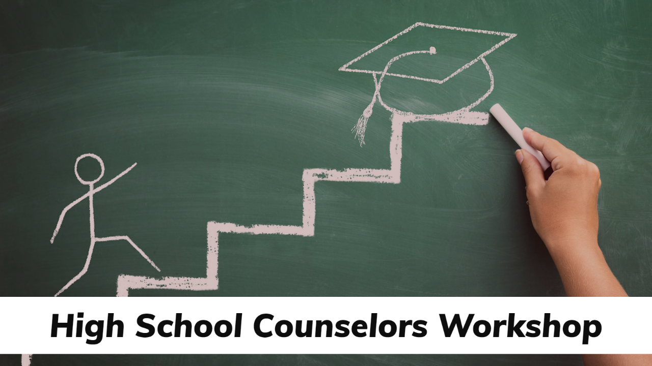 High School Counselors Workshop